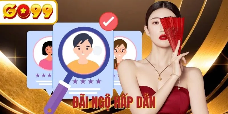 Đãi ngộ độc quyền cho ứng viên tại nền tảng