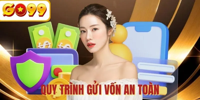 Gửi vốn nhanh với nhiều kênh tiện lợi